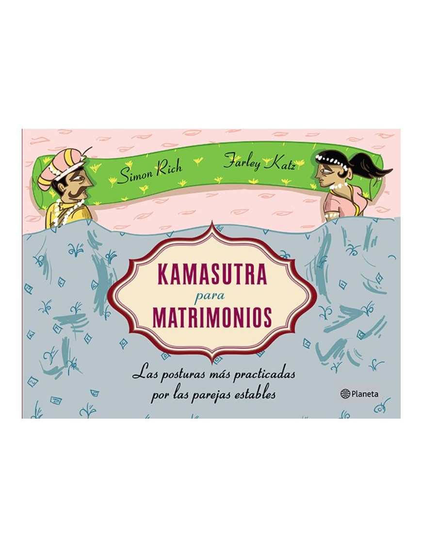 GRUPO PLANETA - KAMASUTRA PARA MATRIMONIOS TAPA BLANDA